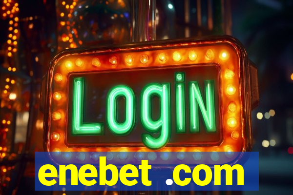 enebet .com